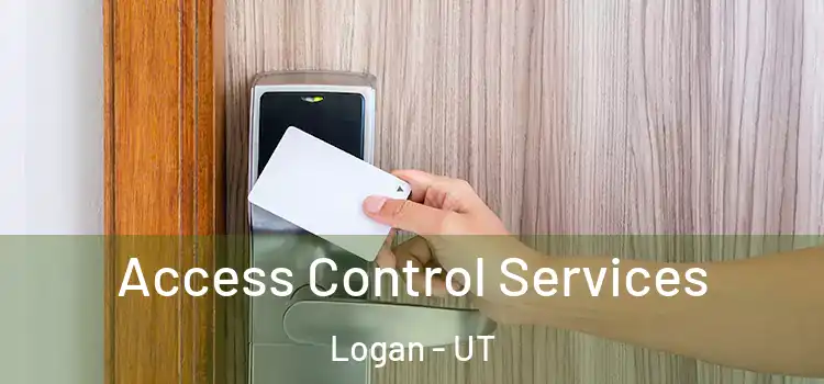 Access Control Services Logan - UT