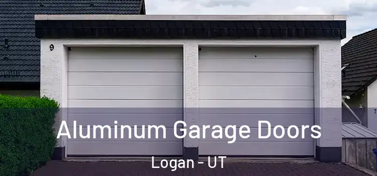  Aluminum Garage Doors Logan - UT