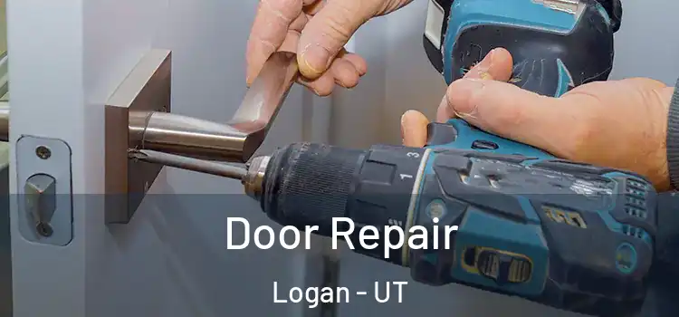 Door Repair Logan - UT