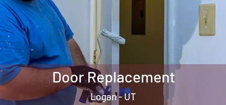 Door Replacement Logan - UT