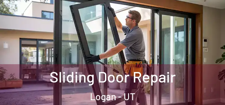Sliding Door Repair Logan - UT